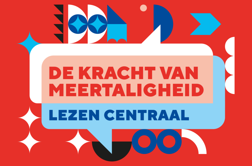 Lezen Centraal 2025: De kracht van meertaligheid